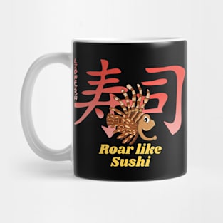 Roar like Sushi Mug